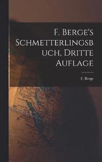 bokomslag F. Berge's Schmetterlingsbuch, dritte Auflage