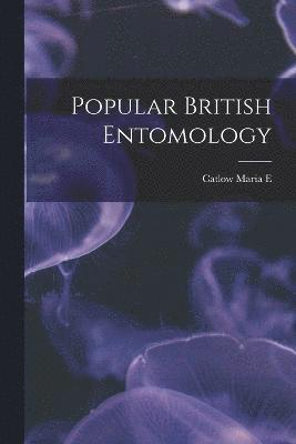 Popular British Entomology 1