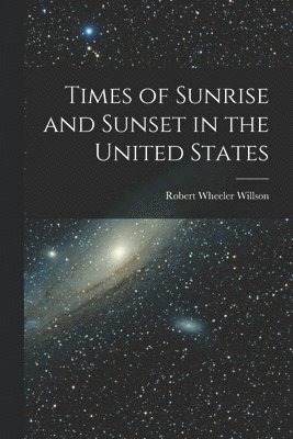 Times of Sunrise and Sunset in the United States 1