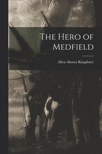 bokomslag The Hero of Medfield