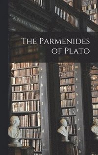 bokomslag The Parmenides of Plato