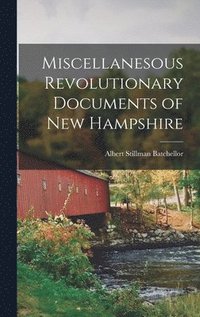 bokomslag Miscellanesous Revolutionary Documents of new Hampshire