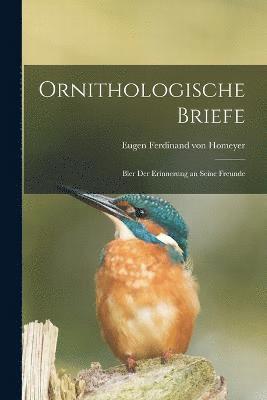 Ornithologische Briefe 1