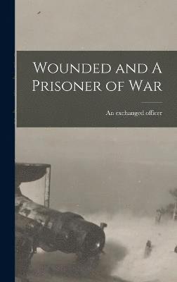 Wounded and A Prisoner of War 1