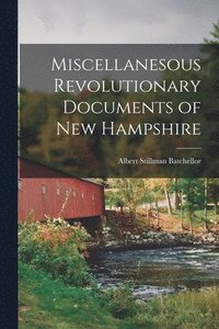 bokomslag Miscellanesous Revolutionary Documents of new Hampshire