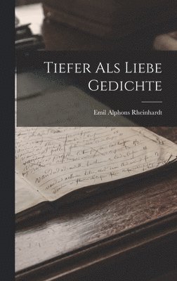 bokomslag Tiefer als Liebe Gedichte