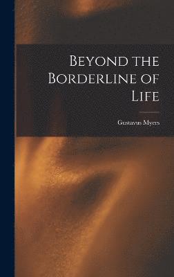 Beyond the Borderline of Life 1