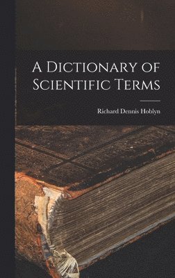 A Dictionary of Scientific Terms 1