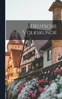 Deutsche Volkskunde 1