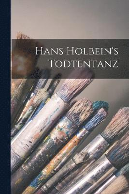 Hans Holbein's Todtentanz 1