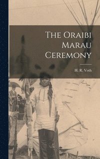 bokomslag The Oraibi Marau Ceremony