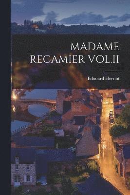 bokomslag Madame Recamier Vol.II