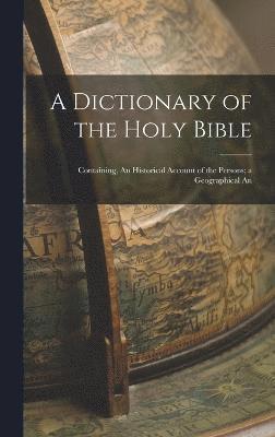 bokomslag Dictionary of the Holy Bible