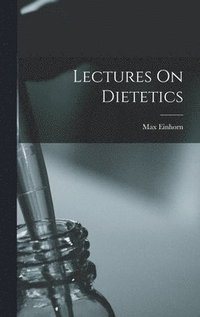 bokomslag Lectures On Dietetics