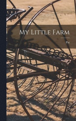 Pat - My Little Farm, Inbunden