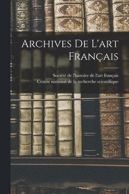 bokomslag Archives de l'art franais