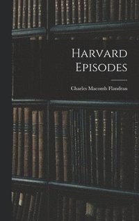 bokomslag Harvard Episodes