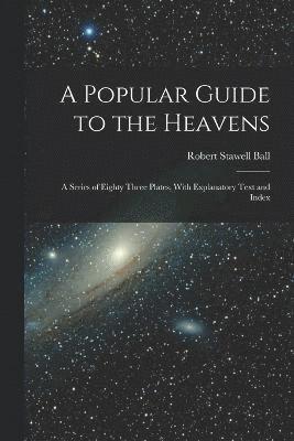 bokomslag A Popular Guide to the Heavens