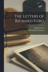 bokomslag The Letters of Richard Ford