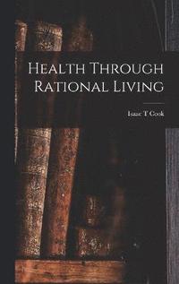 bokomslag Health Through Rational Living