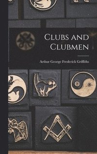 bokomslag Clubs and Clubmen