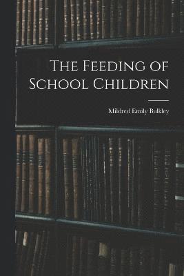 The Feeding of School Children 1