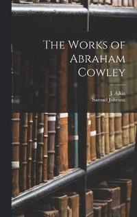 bokomslag Works of Abraham Cowley