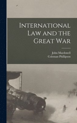 International Law and the Great War 1