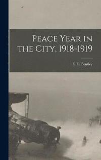 bokomslag Peace Year in the City, 1918-1919
