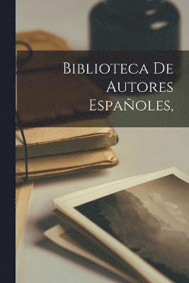 bokomslag Biblioteca de autores españoles,
