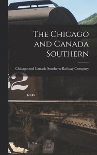 bokomslag Chicago and Canada Southern