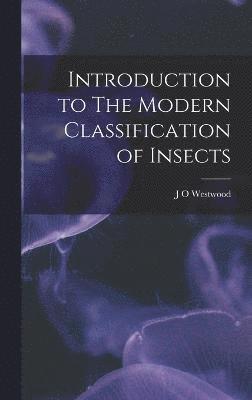 Introduction to The Modern Classification of Insects 1