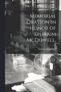 bokomslag Memorial Oration in Honor of Ephraim McDowell,