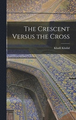 The Crescent Versus the Cross 1