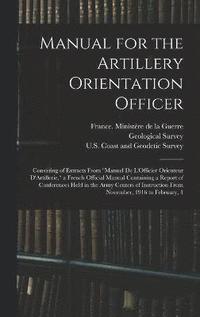 bokomslag Manual for the Artillery Orientation Officer