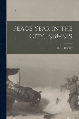 bokomslag Peace Year in the City, 1918-1919