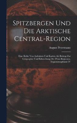 Spitzbergen Und Die Arktische Central-Region