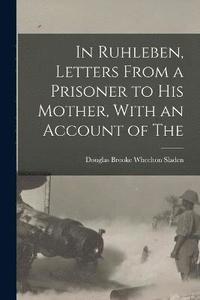 bokomslag In Ruhleben, Letters From a Prisoner to his Mother, With an Account of The
