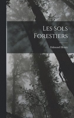 Les Sols Forestiers