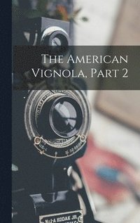 bokomslag The American Vignola, Part 2