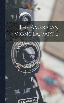 The American Vignola, Part 2 1