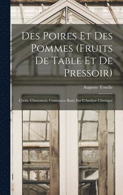 bokomslag Des Poires Et Des Pommes (Fruits De Table Et De Pressoir)