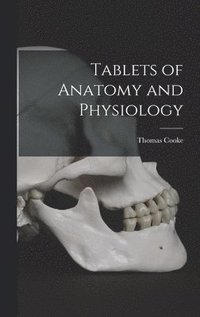 bokomslag Tablets of Anatomy and Physiology