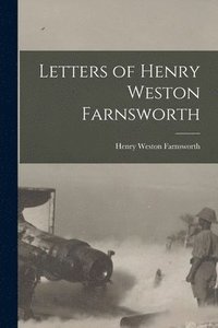 bokomslag Letters of Henry Weston Farnsworth