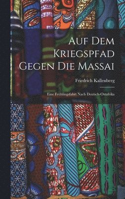 bokomslag Auf Dem Kriegspfad Gegen Die Massai