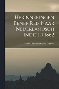 bokomslag Herinneringen Eener Reis Naar Nederlandsch Indi in 1862