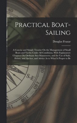 bokomslag Practical Boat-Sailing