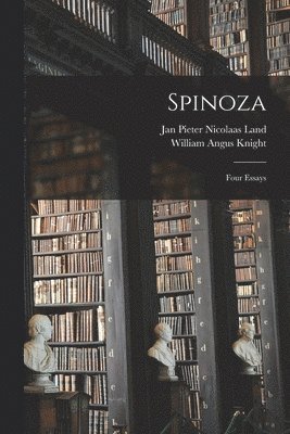 William Angus Knight, Jan Pieter Nicolaas Land - Spinoza, Häftad