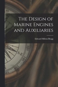 bokomslag Design of Marine Engines and Auxiliaries