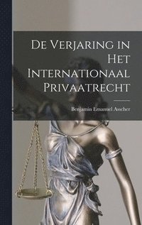 bokomslag De Verjaring in Het Internationaal Privaatrecht